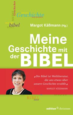 Meine Geschichte mit der Bibel von Käßmann,  Margot