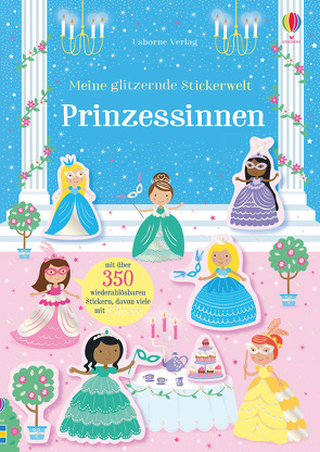 Meine glitzernde Stickerwelt: Prinzessinnen von Baggott,  Stella, Ellis,  Lauren, Robson,  Kirsteen