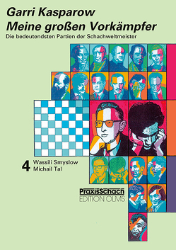 Meine grossen Vorkämpfer / Die bedeutendsten Partien der Schachweltmeister von Kasparow,  Garri, Stolze,  Raymund, Teschner,  Rudolf