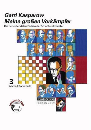 Meine grossen Vorkämpfer / Meine grossen Vorkämpfer. Die bedeutendsten Partien der Schachweltmeister,… von Kasparow,  Garri, Poldauf,  Dirk, Stolze,  Raymund