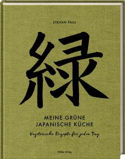 Meine grüne japanische Küche von Paul,  Stevan, Thode,  Andrea