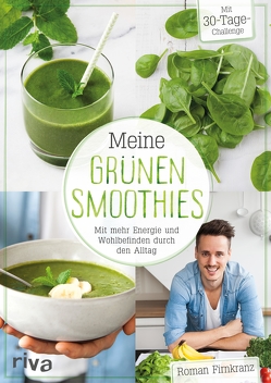 Meine grünen Smoothies von Firnkranz,  Roman