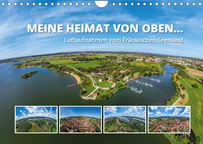 Meine Heimat von oben … Luftaufnahmen vom Fränkischen Seenland (Wandkalender 2022 DIN A4 quer) von Ruff,  Gerhard