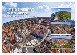 Meine Heimat von oben – Luftbilder von Augsburg (Wandkalender 2024 DIN A2 quer), CALVENDO Monatskalender