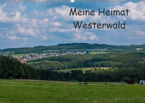 Meine Heimat Westerwald (Wandkalender 2019 DIN A2 quer) von Bläcker,  Petra