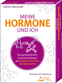 Meine Hormone und ich – Die ganzheitlichen Zusammenhänge von Hauswald,  Sabine