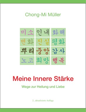 Meine Innere Stärke von Ennsfellner,  Ilse Andrea, Müller,  Chong-Mi