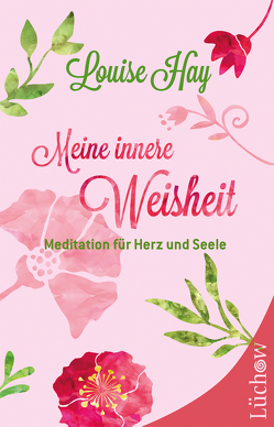 Meine innere Weisheit von Hay,  Louise