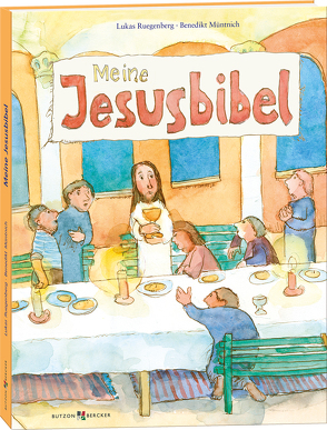 Meine Jesusbibel von Müntnich OSB,  Benedikt, Ruegenberg,  Lukas
