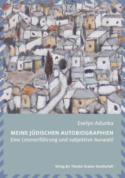 Meine jüdischen Autobiographien von Adunka,  Evelyn