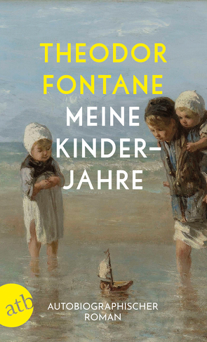 Meine Kinderjahre von Fontane,  Theodor