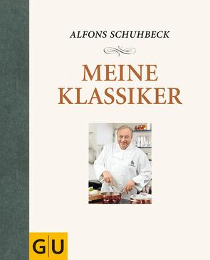 Meine Klassiker von Schuhbeck,  Alfons