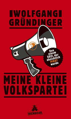 Meine kleine Volkspartei von Gründinger,  Wolfgang