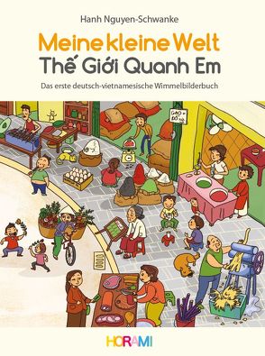 Meine kleine Welt – Thế Giới Quanh Em von Nguyen-Schwanke,  Hanh