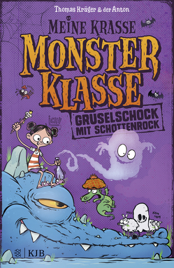 Meine krasse Monsterklasse – Gruselschock mit Schottenrock von Krueger,  Thomas, Riedel,  Anton