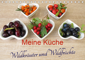 Meine Küche – Wildkräuter und Wildfrüchte (Tischkalender 2020 DIN A5 quer) von Rau,  Heike