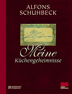 Meine Küchengeheimnisse von Schuhbeck,  Alfons