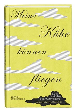 Meine Kühe können fliegen von Früh,  Mario, Schneider,  Cosima