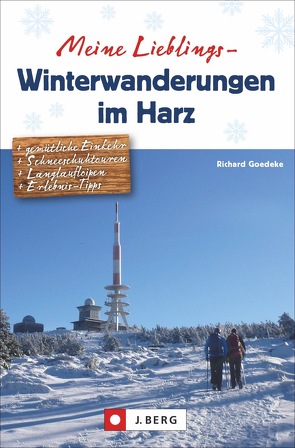 Meine Lieblings-Winterwanderungen im Harz von Goedeke,  Richard