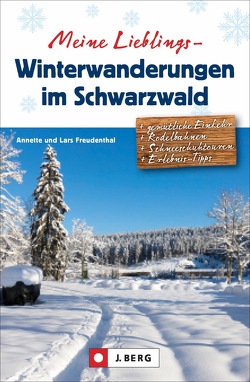 Meine Lieblings-Winterwanderungen im Schwarzwald von Freudenthal,  Lars und Annette