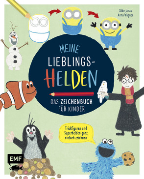Meine Lieblingshelden – Das Zeichenbuch für Kinder von Janas,  Silke, Wagner,  Anna