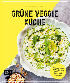 Meine Lieblingsrezepte – Grüne Veggie Küche