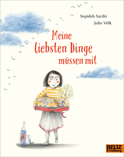 Meine liebsten Dinge müssen mit von Sarihi,  Sepideh, Völk,  Julie