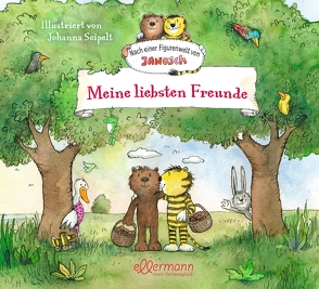 Nach einer Figurenwelt von Janosch. Meine liebsten Freunde von Fickel,  Florian, Seipelt,  Johanna