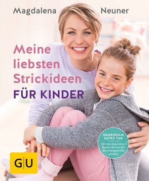 Meine liebsten Strickideen für Kinder von Neuner,  Magdalena