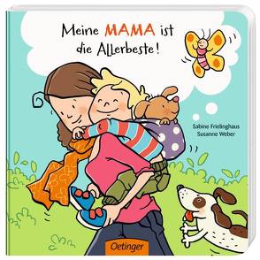 Meine Mama ist die Allerbeste! von Frielinghaus,  Sabine, Weber,  Susanne