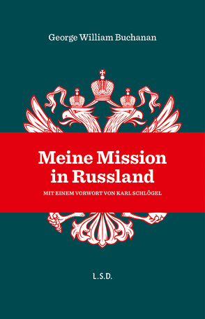 Meine Mission in Russland von Buchanan,  George William