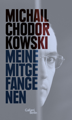 Meine Mitgefangenen von Chodorkowski,  Michail