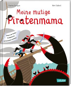 Meine mutige Piratenmama von Saillard,  Rémi, Surugue,  Karine, Taube,  Anna