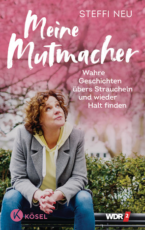 Meine Mutmacher von Neu,  Steffi