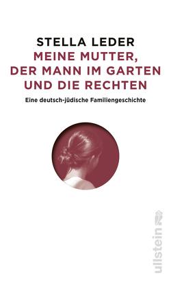 Meine Mutter, der Mann im Garten und die Rechten von Leder,  Stella