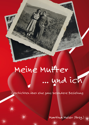 Meine Mutter … und ich von Meier,  Martina