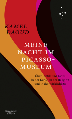 Meine Nacht im Picasso-Museum von Daoud,  Kamel, Heber-Schärer,  Barbara