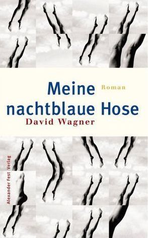 Meine nachtblaue Hose von Wagner,  David