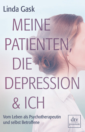 Meine Patienten, die Depression & ich von Gask,  Linda, Pesch,  Ursula