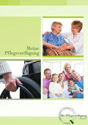 Meine Pflegeverfügung von Frieß,  Jens