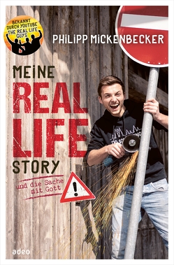 Meine Real Life Story von Mickenbecker,  Philipp