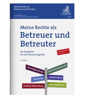 Meine Rechte als Betreuer und Betreuter von Bayerischen Staatsministerium der Justiz, Zimmermann,  Walter
