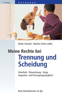 Meine Rechte bei Trennung und Scheidung von Görtz-Leible,  Monika, Schwab,  Dieter