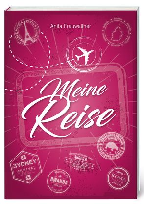 Meine Reise von Frauwallner,  Anita