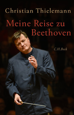 Meine Reise zu Beethoven von Lemke-Matwey,  Christine, Thielemann,  Christian