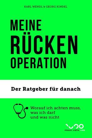MEINE RÜCKEN-OPERATION von Kindel,  Georg, Wendl,  Karl