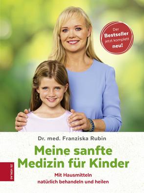 Meine sanfte Medizin für Kinder von Rubin,  Dr. med. Franziska