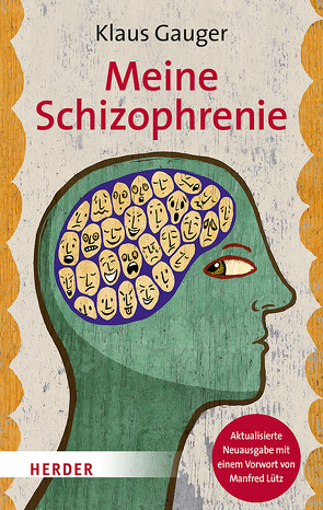 Meine Schizophrenie von Gauger,  Hans-Martin, Gauger,  Klaus