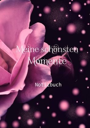 Meine schönsten Momente ~ Notizbuch von Cooper,  Alexondra, Hill,  Alex