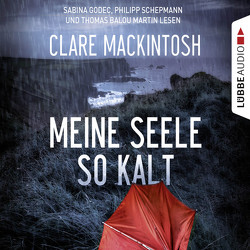 Meine Seele so kalt von Godec,  Sabina, Mackintosh,  Clare, Martin,  Thomas Balou, Schepmann,  Philipp, Schumacher,  Rainer